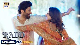 New! Radd Episode 26 | Promo | Sheheryar Munawar | Hiba Bukhari | ARY Digital