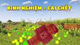 NHẶT KINH NGHIỆM = CÁI CHẾT TRONG MINECRAFT !! *LÀM SAO SINH TỒN ĐÂY ??*