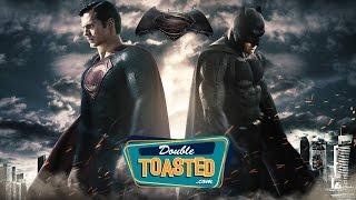 BATMAN V SUPERMAN DAWN OF JUSTICE - Double Toasted Review