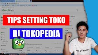 TIPS SETTING TOKO DI MARKETPLACE TOKOPEDIA SIMPEL #ILENBAGUS