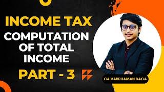 TOTAL INCOME QUESTIONS | PART - 3 | CA Vardhaman Daga@arhaminstitute