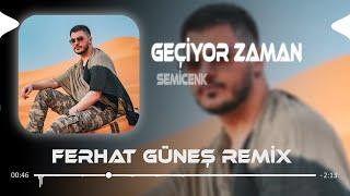 Geçiyor Zaman - Semicenk ( Ferhat Güneş Remix ) Birden Nedenini Bilmeden Geçiyor Zaman