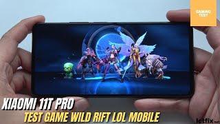 Xiaomi 11T Pro test game Wild Rift Lol Mobile | Snapdragon 888, 120Hz Display