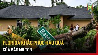 Florida khắc phục hậu quả của bão Milton | Tin quốc tế | Tin tức