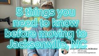 5 Things you MUST know before moving to Jacksonville, NC