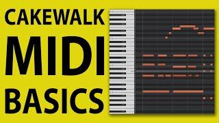 How To Use Cakewalk by Bandlab -  MIDI Basics