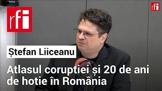 Atlasul corupției și 20 de ani de hoție în România • RFI România