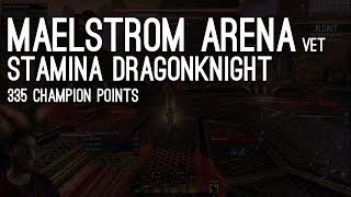 Maelstrom Arena vet Stam DK 335 CP - Live Stream Elder Scrolls Online ESO