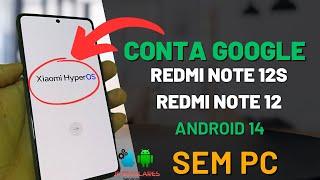 Desbloqueio conta Google Xiaomi Redmi Note 12s & Note 12 Android 14. SEM PC