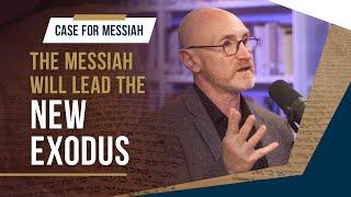 Will Yeshua bring the New Exodus? I Case For Messiah