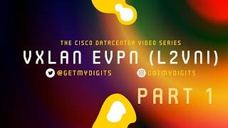 VXLAN MPBGP L2VPN EVPN  (L2VNI) Part 1