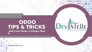 How To Add Color Picker in integer field In Odoo | #Odoo  | #Odoofeatures