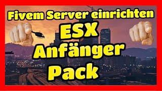 Fivem Server einrichten // # 162 // ESX Pack Anfänger // Installieren Tutorial
