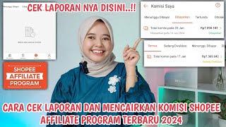 CARA CEK LAPORAN DAN MENCAIRKAN KOMISI SHOPEE AFFILIATE PROGRAM TERBARU 2024..!!