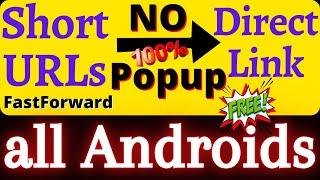Skip or Bypass URL Shorteners in Android | Auto Link Bypasser | Universal Bypass | FastForward ads