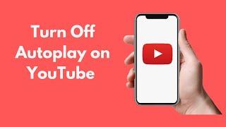 How to Turn Off Autoplay on YouTube (2021)