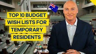 Top 10 Budget Wish Lists For Australia's Temporary Residents