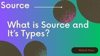 What is source/ sourcing ? Different types with definitions