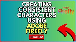 How to Create Consistent Characters Using Adobe Firefly - Better than Midjourney!