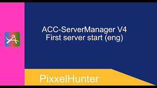 ACC-ServerManager V4 - First server start. (ENG)