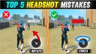 Latest Top 5 Headshot Mistakes + Tricks [Hindi] | New Top 5 Headshot Trick  & Settings Free Fire