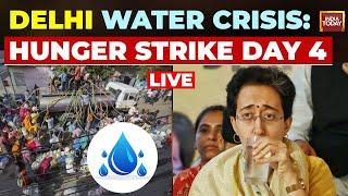 LIVE: Delhi Water Crisis | Atishi's Hunger Strike Day 4 | AAP vs BJP Over Water Shortage LIVE