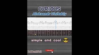 Best part of Curious by Aleksandr Vinitskiy Easy Fingerstyle Guitar Tutorial Tabs