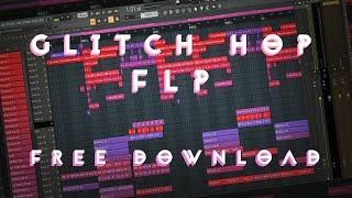 INSANE Glitch Hop/Future FLP - Full Track (FREE FLP IN DESCRIPTION)