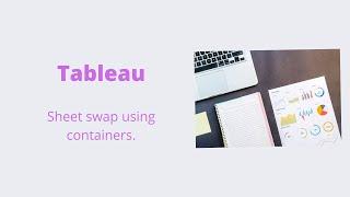 Tableau - Sheet Swap in Tableau using Container