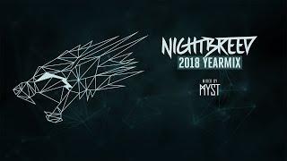 Nightbreed 2018 Yearmix - Mixed by MYST