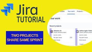 Two Projects Share Same Sprint - JIRA TUTORIAL 2022