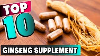 Best Ginseng Supplement In 2024 - Top 10 New Ginseng Supplements Review