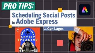 Pro-Tips: Schedule Social Posts in Adobe Express with Cyn Lagos