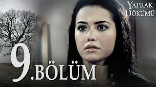 Yaprak Dökümü 9. Bölüm - Full Bölüm