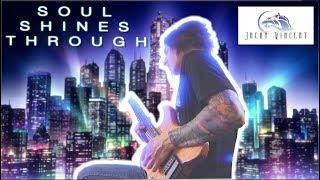 Soul Shines Through | Playthrough | Jacky Vincent