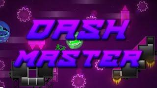 "DASH MASTER" 100% | Hard Platformer Demon | Geometry Dash 2.2 | Level by xepheron