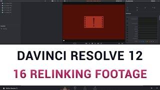 DaVinci Resolve 12 - 16a Relinking Footage