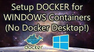 Setup Docker for Windows Containers (NO Docker Desktop Needed!)