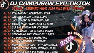 DJ CAMPURAN FYP  - REMIX TIKTOK TERBARU 2024 - KAU BUATKU SEKECEWA ITU -  FULL BASS