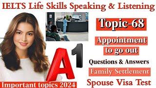 IELTS A1 Life Skills Speaking|| Important Topic|| New Topic 2024|| IELTS UKVI Spouse Visa|| Topic 68