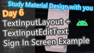 Android Material Design tutorial Day 6 TextInputLayout + TextInputEditText login screen example 2021