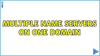 Multiple Name Servers on one Domain