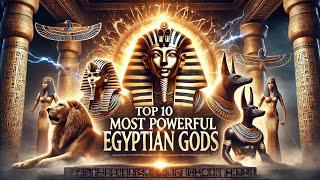 Top 10 Most Powerful Egyptian Gods