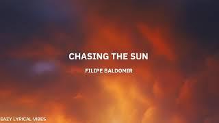 FILIPE BALDOMIR -CHASING THE SUN