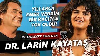 DR. LARİN KAYATAŞ "ZAYIF OLMA, SALAK OLMA, HATA YAPMA HAKKIM YOK!"