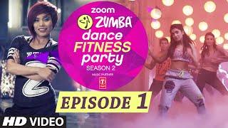 Zoom Zumba Dance Fitness Party Season 2 - Epi 1| Pallavi Sharda, Alesia Raut, Sucheta Pal | T-Series