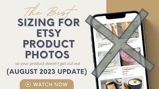 The Best Sizing for Etsy Product Photos | AUGUST 2023 UPDATE