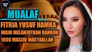 MUALAF TERBARU 2022 - FITRIA YUSUF HAMKA MASUK ISLAM