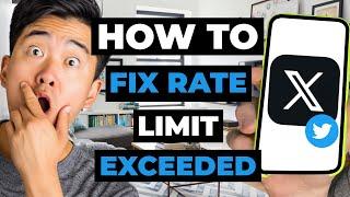 How To Fix Rate Limit Exceeded On X (Twitter)