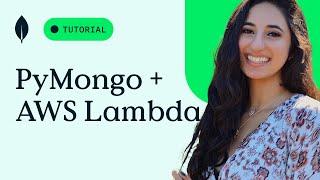 Build an AWS Lambda Serverless function with PyMongo & MongoDB